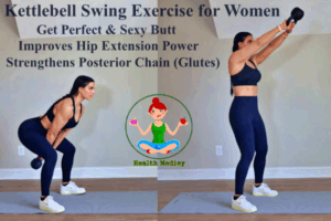 Kettlebell Swing Exercise Benefits for Women Hips, Glutes, Thighs, Butts